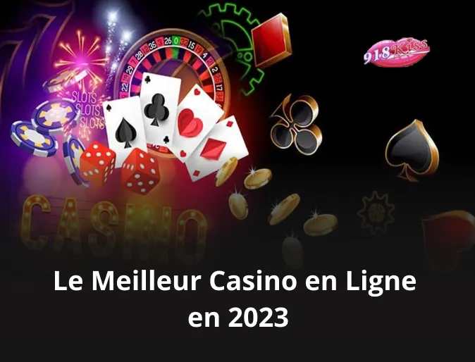 Le Meilleur Casino en Ligne en 2023